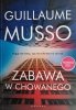 ZABAWA W CHOWANEGO - Guillaume Musso